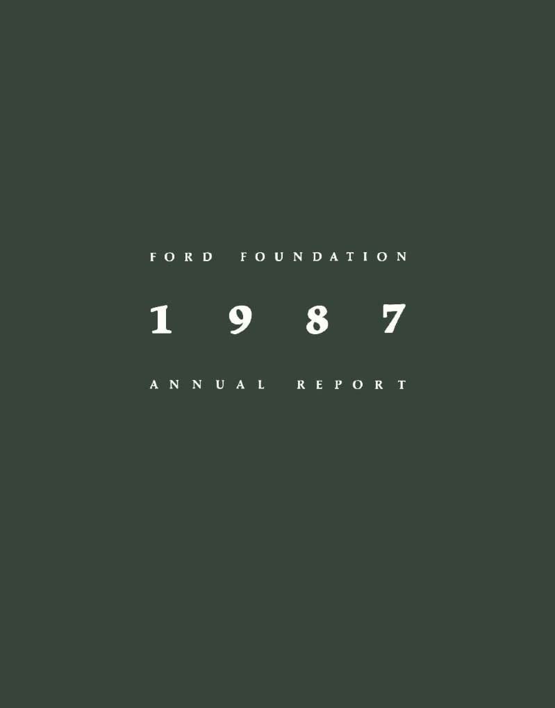 1987 Annual Report - Ford Foundation