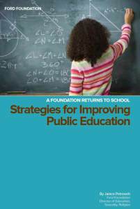 Strategies for Improving Public Education: A Foundation Returns to School