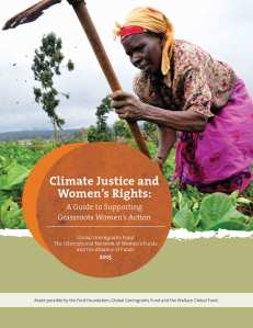 Climate Justice and Women's Rights: A Guide to Supporting Grassroots Women's Action