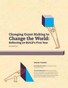 Changing Grant Making to Change the World: Reflecting on BUILD's First Year - Report Cover