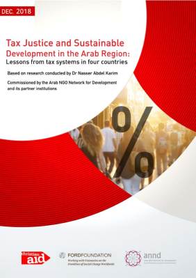 Tax Justice and Sustainable Development in the Arab Region: Lessons from Tax Systems in four countries