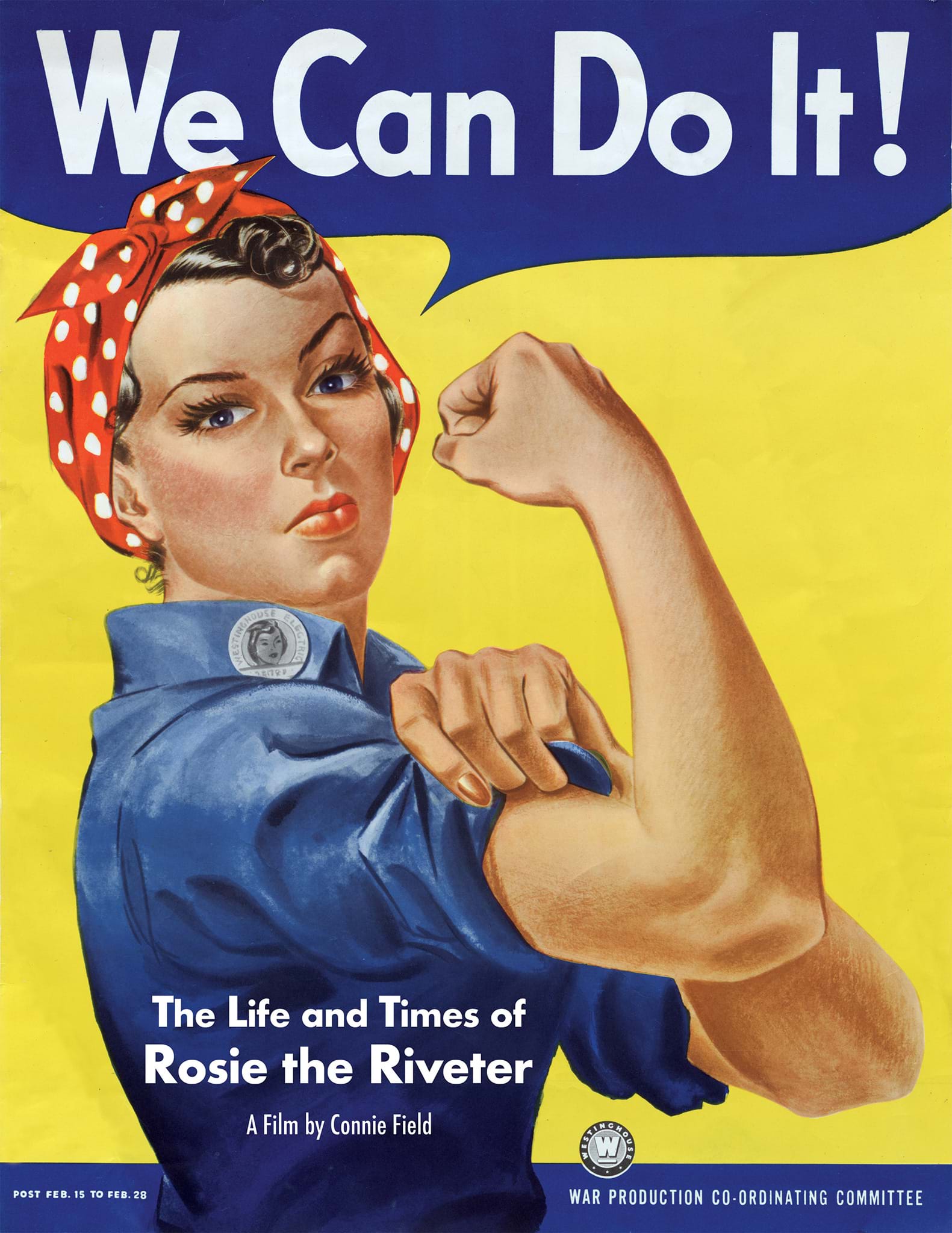 The movie poster for The Life and Times of Rosie the Riveter, featuring Rosie the Riveter flexing her bicep with a speech bubble that says "We Can Do It!"