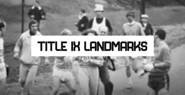 Black and white photograph of multiple men disrupting a woman marathoner with the words "Title IX Landmarks" in black type on a white box laid over it.