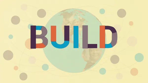 Graphic of the word BUILD in front of an illustration of the Earth and multi-colored dots. 