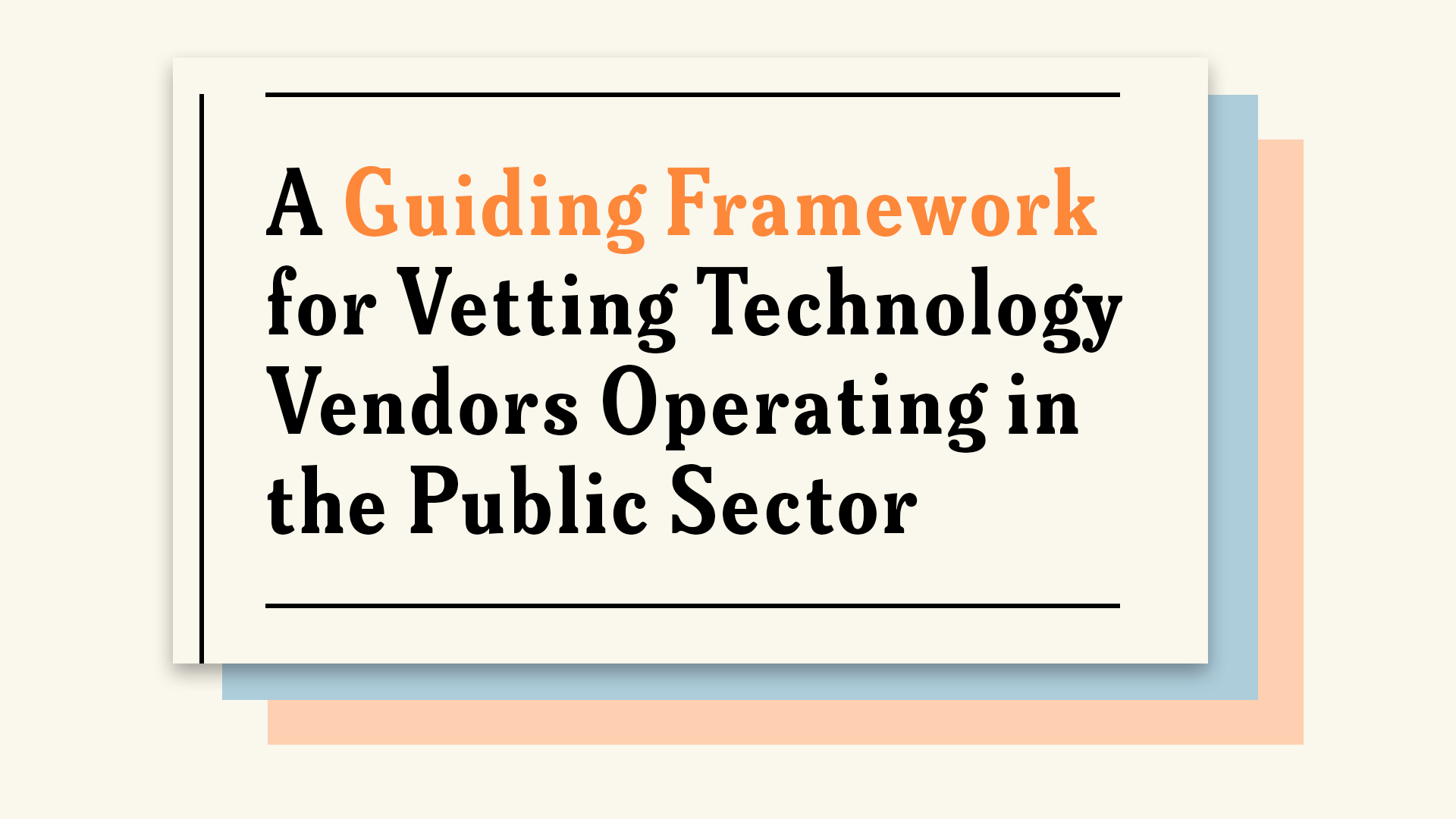 A guiding framework to vetting public sector technology vendors Ford Foundation