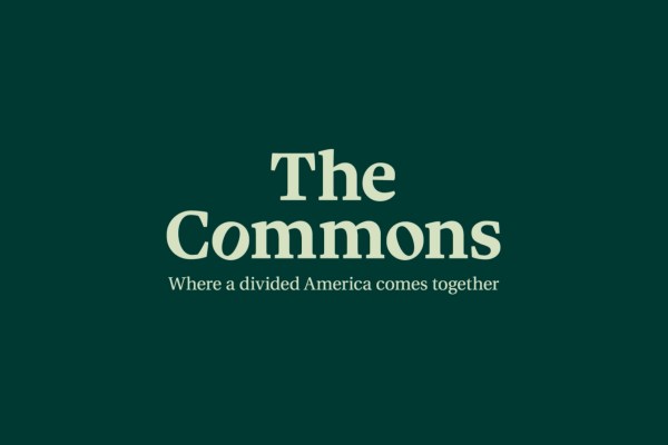 Copy reading "The Commons, Where a divided America comes together." in a light color against a dark green background.