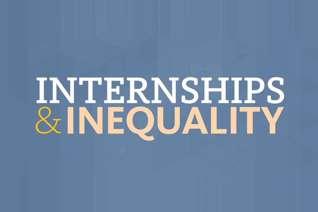 "Internships & Inequality" typographic image against a blue background