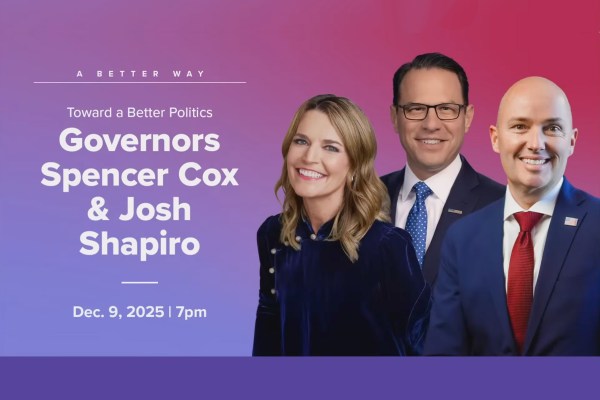 Event graphic for "Toward a Better Politics" featuring Governors Spencer Cox and Josh Shapiro alongside a female moderator. The purple-toned banner includes the date Dec. 9, 2025, at 7pm. Focus keywords: democracy, political leadership, national conversation.