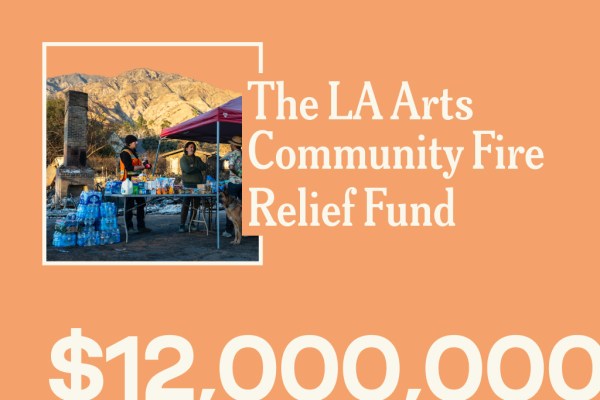 An orange promotional graphic featuring a framed photo of a relief station set up by The LA Arts Community Fire Relief Fund in front of wildfire-damaged hills, with "$12,000,000" displayed in large white text across the bottom.